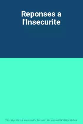Couverture du produit · Reponses a l'Insecurite