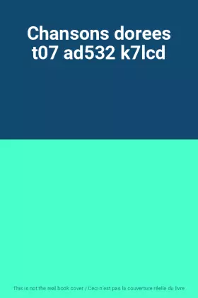 Couverture du produit · Chansons dorees t07 ad532 k7lcd