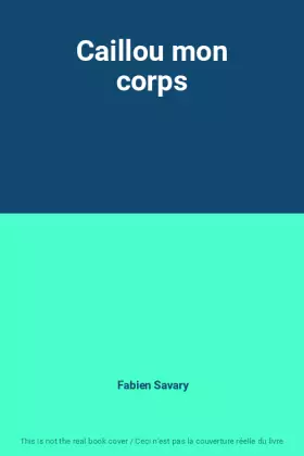 Couverture du produit · Caillou mon corps
