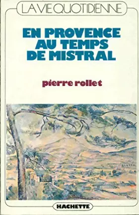 Couverture du produit · VIE Q.EN PROVENCE AU TEMPS DE MISTRAL