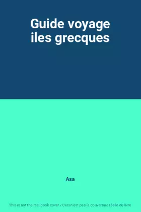 Couverture du produit · Guide voyage iles grecques