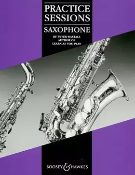 Couverture du produit · Practice Sessions: Saxophone.