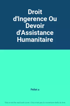 Couverture du produit · Droit d'Ingerence Ou Devoir d'Assistance Humanitaire