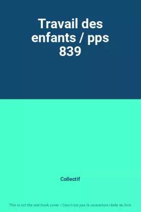 Couverture du produit · Travail des enfants / pps 839
