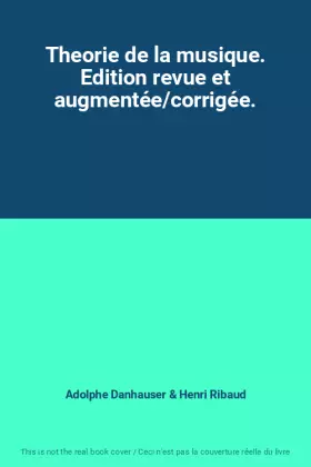 Couverture du produit · Theorie de la musique. Edition revue et augmentée/corrigée.