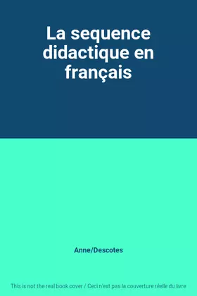 Couverture du produit · La sequence didactique en français