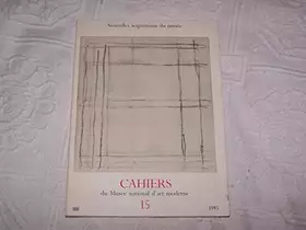 Couverture du produit · Cahiers musee national d'art moderne no 15