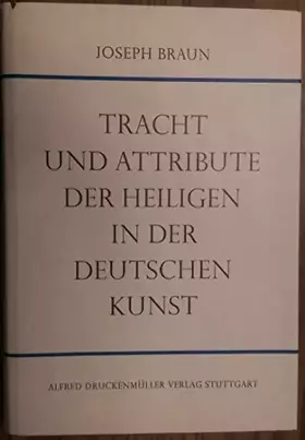 Couverture du produit · Tracht und Attribute der Heiligen in der Deutschen Kunst