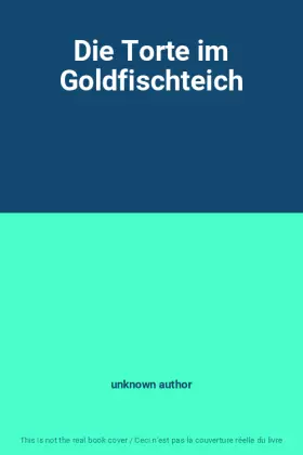 Couverture du produit · Die Torte im Goldfischteich