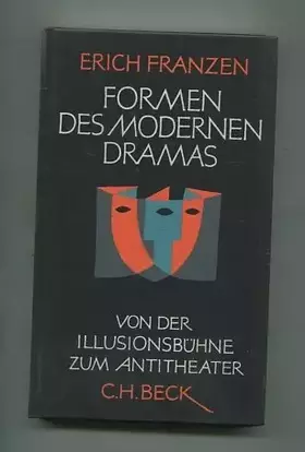 Couverture du produit · Formen des Modernen Dramas (Von der Illusionsbuhne zum antitheater)