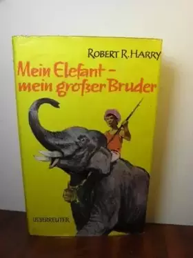 Couverture du produit · Mein Elefant - mein grosser Bruder