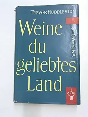 Couverture du produit · Weine du geliebtes Land. Südafrika.