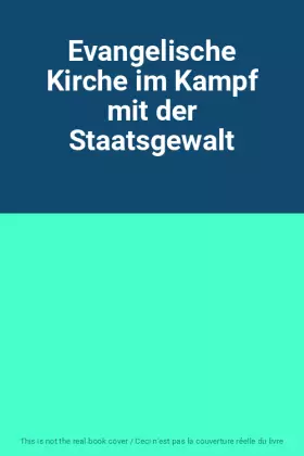 Couverture du produit · Evangelische Kirche im Kampf mit der Staatsgewalt