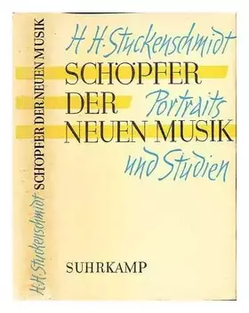 Couverture du produit · Schopfer der neuen Musik : Portraits und Studien / H.H. Stuckenschmidt
