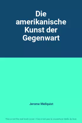 Couverture du produit · Die amerikanische Kunst der Gegenwart