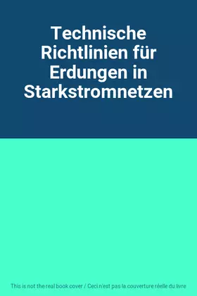 Couverture du produit · Technische Richtlinien für Erdungen in Starkstromnetzen