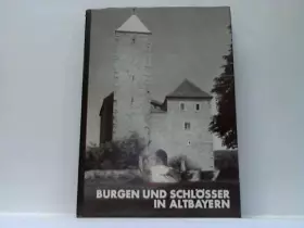 Couverture du produit · Burgen und Schlösser in Altbayern