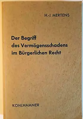 Couverture du produit · Der Begriff des Vermögensschadens im Bürgerlichen Recht