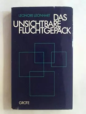 Couverture du produit · Das unsichtbare Fluchtgepäck.