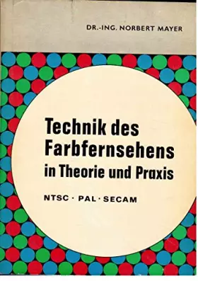 Couverture du produit · Technik des Farbfernsehens in Theorie und Praxis