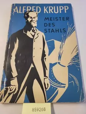 Couverture du produit · Alfred Krupp, Meister des Stahls