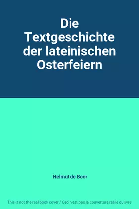 Couverture du produit · Die Textgeschichte der lateinischen Osterfeiern