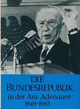 Couverture du produit · Die Bundesrepublik in der ara Adenauer 1949-1963