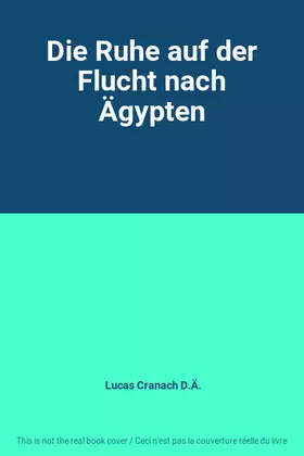 Couverture du produit · Die Ruhe auf der Flucht nach Ägypten