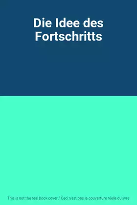 Couverture du produit · Die Idee des Fortschritts