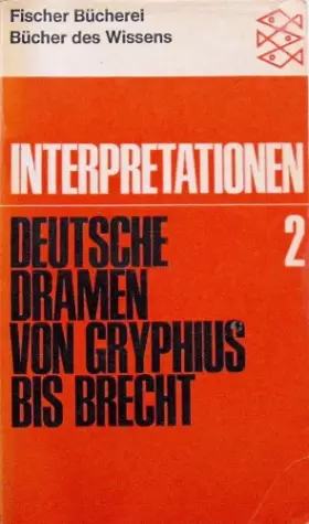 Couverture du produit · Interpretationen. Bd. 2. Deutsche Dramen von Gryphius bis Brecht.
