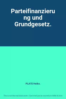 Couverture du produit · Parteifinanzierung und Grundgesetz.