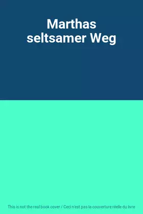 Couverture du produit · Marthas seltsamer Weg