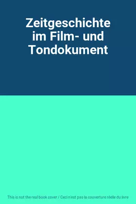 Couverture du produit · Zeitgeschichte im Film- und Tondokument