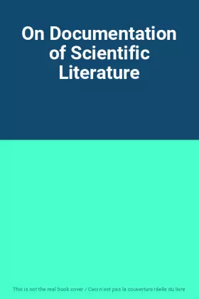 Couverture du produit · On Documentation of Scientific Literature