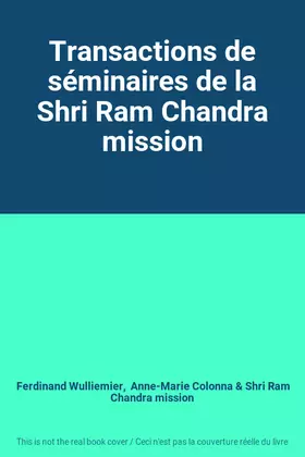 Couverture du produit · Transactions de séminaires de la Shri Ram Chandra mission