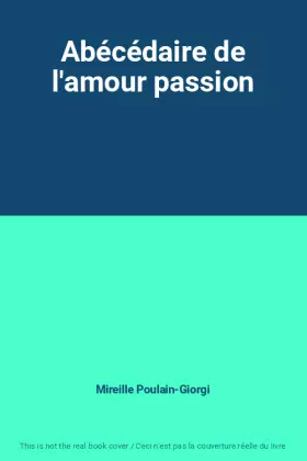 Couverture du produit · Abécédaire de l'amour passion