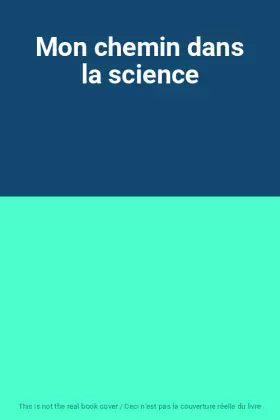 Couverture du produit · Mon chemin dans la science