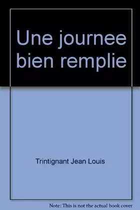 Couverture du produit · Une journee bien remplie .