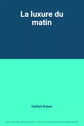 Couverture du produit · La luxure du matin