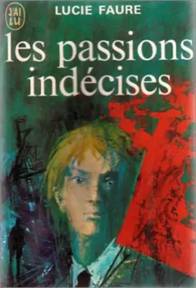 Couverture du produit · Les Passions indécises