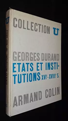 Couverture du produit · Etats et institutions. XVI. - XVIII. siecle