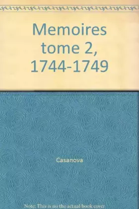 Couverture du produit · Memoires tome 2, 1744-1749