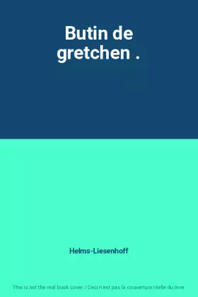 Couverture du produit · Butin de gretchen .
