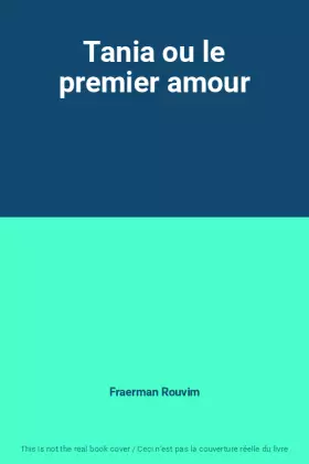 Couverture du produit · Tania ou le premier amour