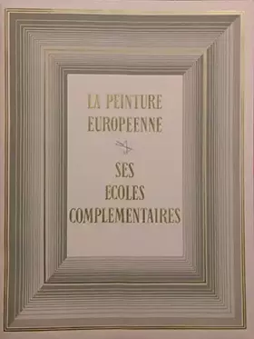 Couverture du produit · La peinture européenne. ses ecoles complémentaires.