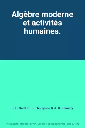 Couverture du produit · Algèbre moderne et activités humaines.
