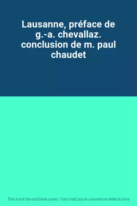 Couverture du produit · Lausanne, préface de g.-a. chevallaz. conclusion de m. paul chaudet