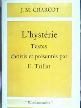 Couverture du produit · L'hystérie, textes choisis et présentés par e trillat