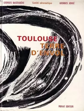 Couverture du produit · Toulouse terre d'envol