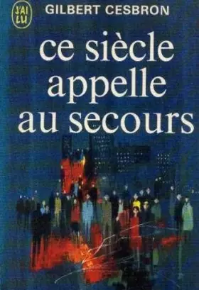 Couverture du produit · Ce siècle appelle au secours